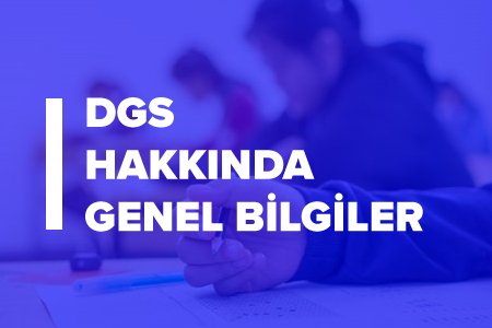 Dikey Geçiş Sınavı Hakkında genel bilgiler,  DGS Soru Sayısı, ÖBP Nedir?