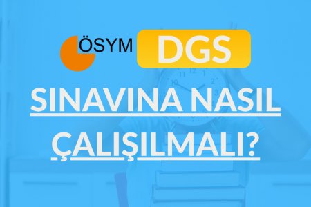 DGS Sınavına Nasıl Çalışılmalı?