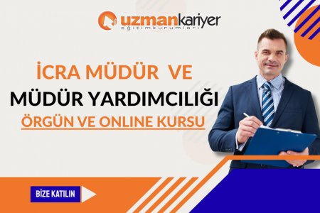 İcra Müdür ve Müdür Yardımcılığı Kursu