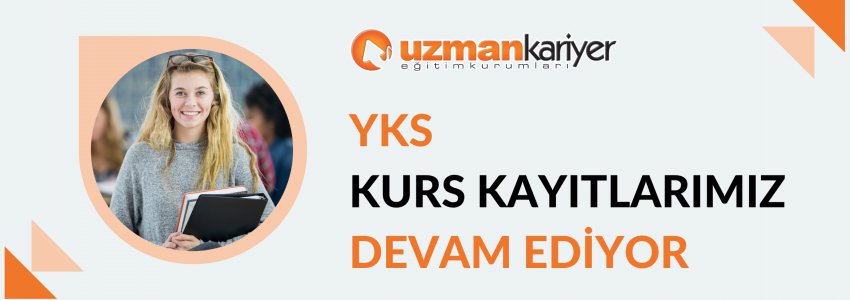 Uzman Kariyer - YKS KAYITLARIMIZ DEVAM EDİYOR!