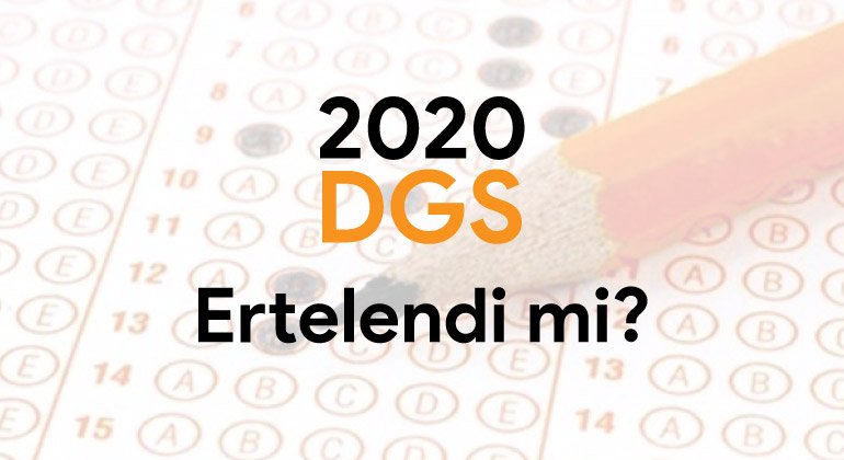 DGS Sınavı Ertelendi Mi?