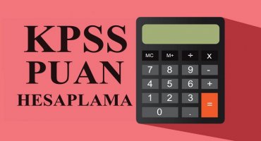KPSS Puan Hesaplama Nasıl Yapılır?